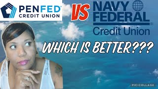 Navy Federal VS. PenFed which is better?