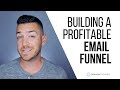 How To Build A Profitable Email Funnel