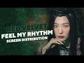 Red Velvet - Feel My Rhythm (Screen Distribution)