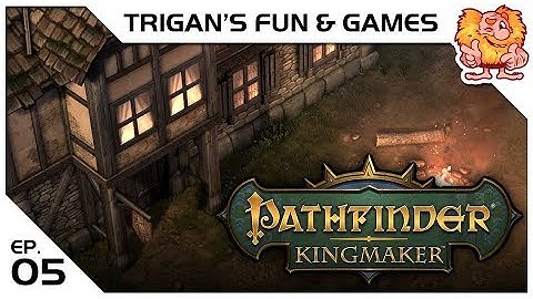 Pathfinder Kingmaker Episode 05 Oleg