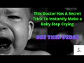 Baby Stop Crying | This Doctor Has A Secret Trick To Instantly Make | screaming baby......