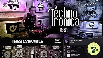 Ines Capable - Techno Tronica ep.082 | Techno (Driving, Deep, Industrial)