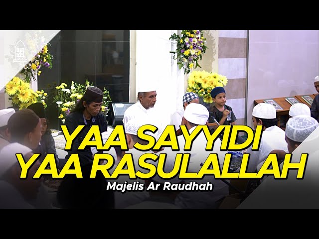 Majelis Ar Raudhah - Yaa Sayyidi Yaa Rasulallah ( Lirik & Terjemah ) class=