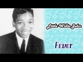 Little Willie John - Fever