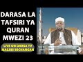 Live  darsa la mwezi  23  ramadhani mwaka 1445h masjidi kichangani  sheikh walid alhad omar