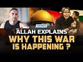 Allah explains why this war is happening   reaction