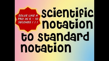 Converting Scientific Notation to Standard Notation || Solve Like A Pro || Fast and Easy