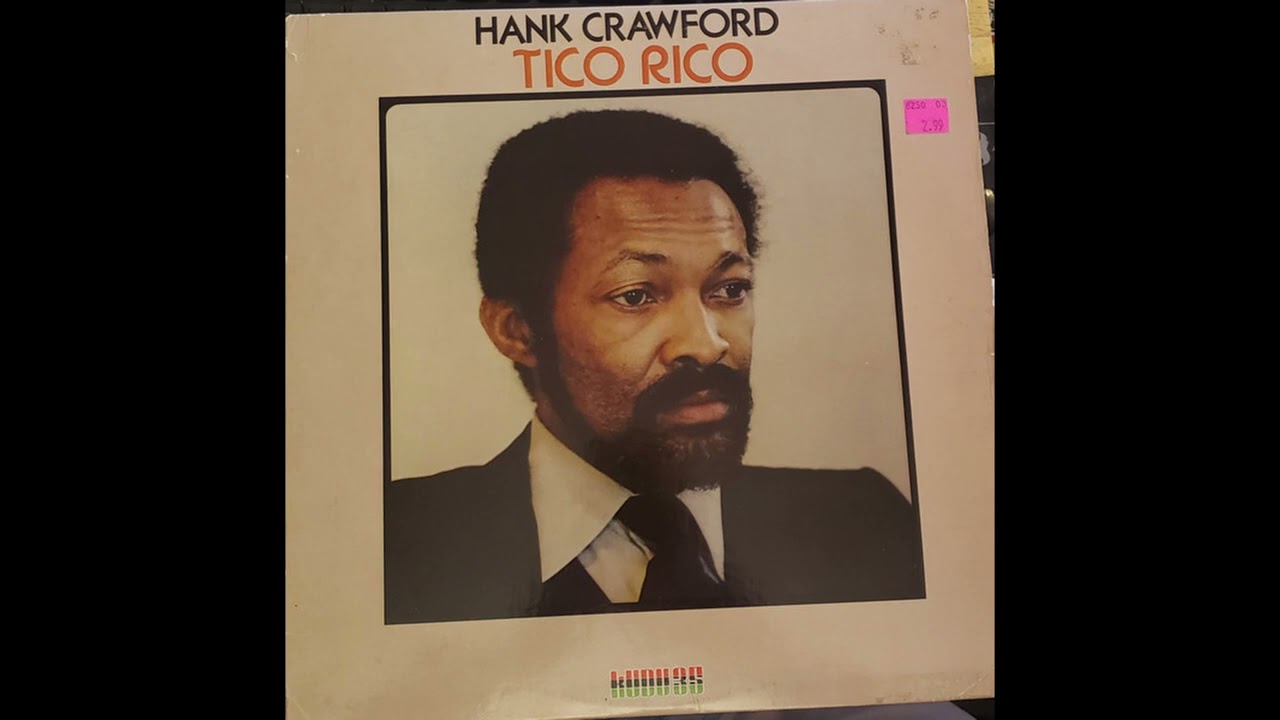 A1  Tico Rico  - Hank Crawford – Tico Rico 1977 Vintage Vinyl Record Audio Only