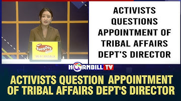 ACTIVISTS QUESTION APPOINTMENT OF TRIBAL AFFAIRS DEPT