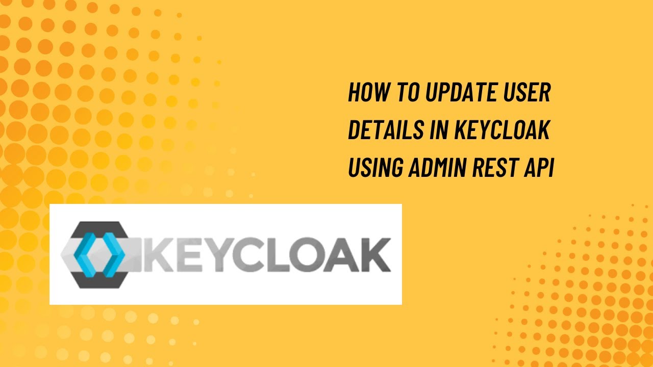 Keycloak Api How to Update User Details in Keycloak using Admin REST Api - YouTube