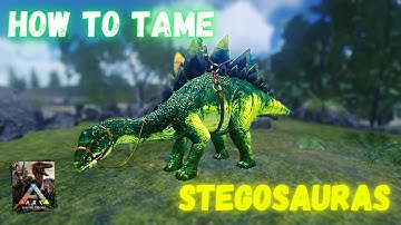 ARK SURVIVAL EVOLVED MOBILE : STEGOSAURUS TAMING GUIDE