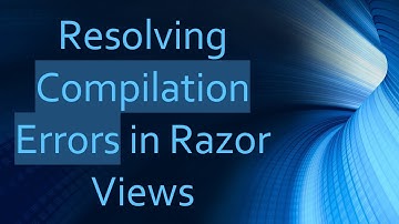 Resolving Compilation Errors in Razor Views