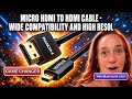 Micro HDMI to HDMI Cable - Wide Compatibility and High Resolution Support