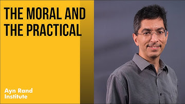 The Moral and the Practical, by Onkar Ghate