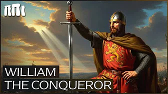The Rise And Fall Of William The Conqueror
