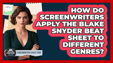 How Do Screenwriters Apply The Blake Snyder Beat Sheet To Different Genres?