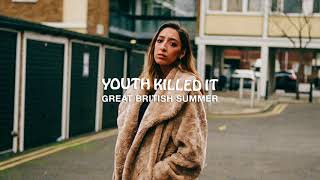 Miniatura de vídeo de "Youth Killed It - Great British Summer"