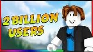 ROBLOX HAS REACHED 2 BILLION USERS! ( Insane! )