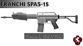 FRANCHI SPAS-15 COMBAT SHOTGUN