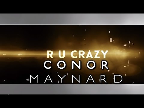 Conor Maynard - R U Crazy (Lyrics)