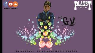 MC GV PART MC BRUNINHO DA BR - MEXEU COM BONDE CERTO (DJ KAIO)