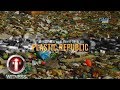 I-Witness: 'Plastic Republic,' dokumentaryo ni Howie Severino (full episode)