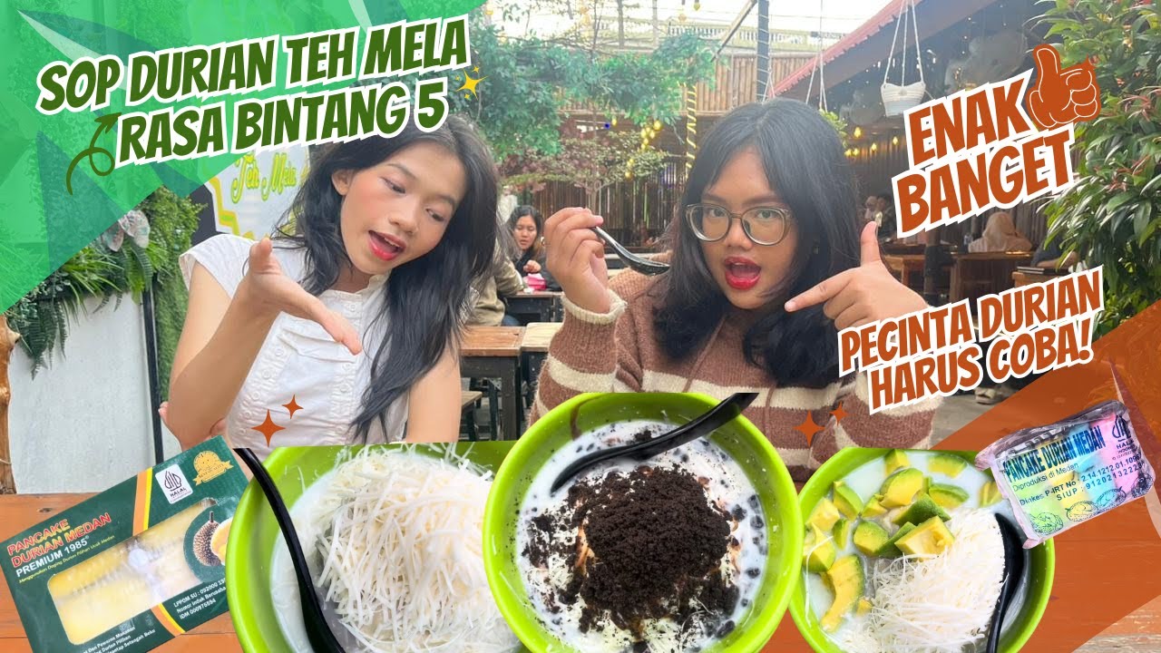 Review Sop Durian Teh Mela | Sop Durian Viral Rasa Bintang 5, Pecinta Durian Wajib Coba!