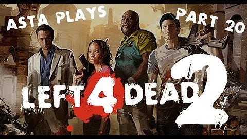 Left 4 Dead 2 - 20 - Return To Town (Hard Rain)