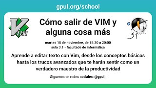 GPULSchool - Cómo salir de VIM y alguna cosa más