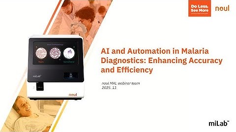 [noul] Webinar | AI and Automation in Malaria Diagnostics: Enhancing Accuracy and Efficiency