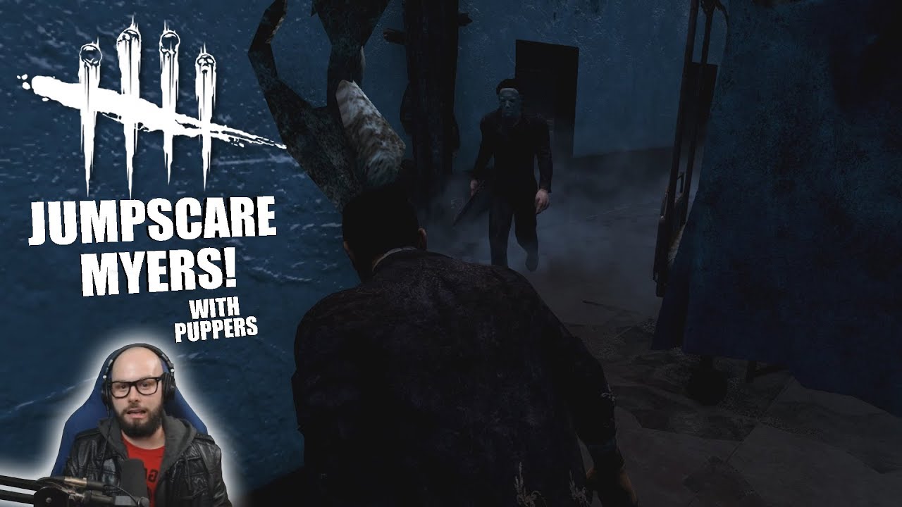JUMPSCARE MYERS! PT. 2 with Puppers Dead By Daylight LEGACY SURVIVOR