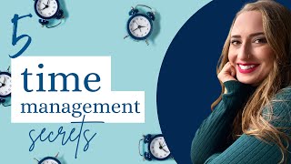 TOP 5 TIME MANAGEMENT SECRETS // change up your workday with these tips for increased productivity