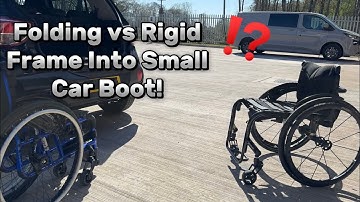 Folding vs Rigid Frame Wheelchair Into Small Car Boot