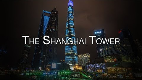 Shanghai Tower Construction Timelapse