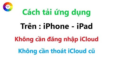Tải ứng dụng trên App Store không cần đăng nhập iCloud | tải không cần đăng xuất iCloud