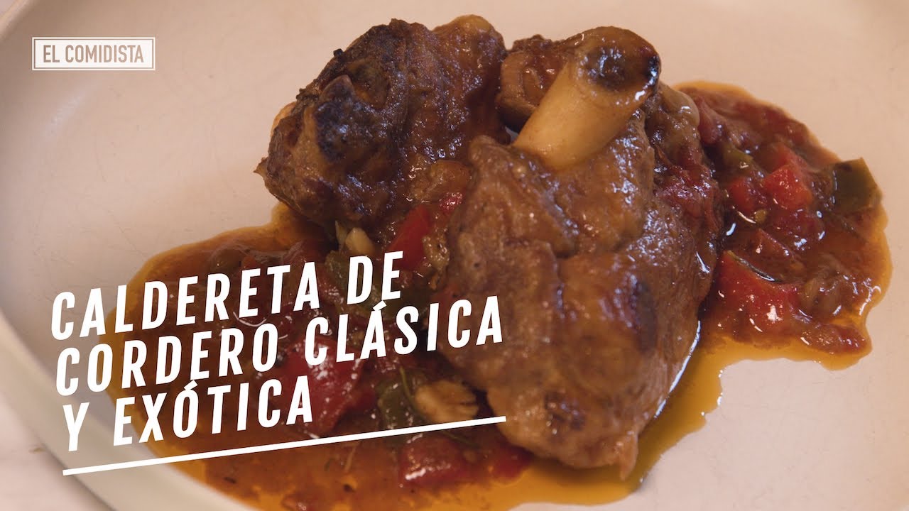 Caldereta de cordero clásica y exótica | EL COMIDISTA