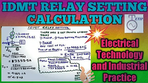 Relay setting calculation|IDMT relay|Protection|Electrical Technology and Industrial Practice