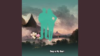 Deep in My Heart