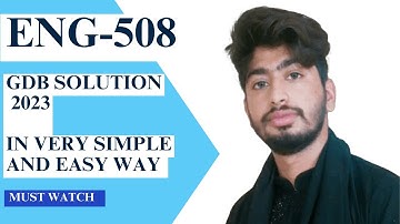 ENG 508 Gdb solution 2023 in very simple words