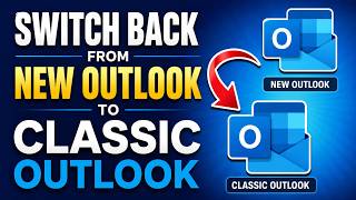 How to Go Back to Old Outlook - 2026 - (Revert or Switch Back)