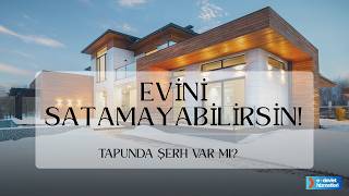 Tapunuzda Şerh Var Mı? Satış Günü Şok Yaşayabilirsiniz