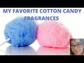 Note Series: Cotton Candy|My Favorite Cotton Candy Fragrances|Perfume Collection 2021