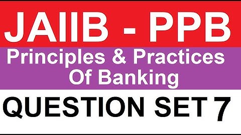 JAIIB | PPB | Principles And Practices Of Banking | Previous Year Question Set 7