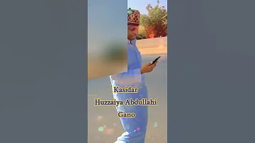 Kasidar Huzzaiya Abdullahi Shehu Gano 
