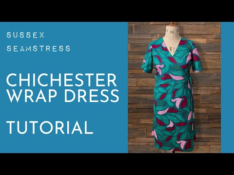 Chichester Wrap Dress Tutorial - Confident Beginner Pattern - Sussex Seamstress
