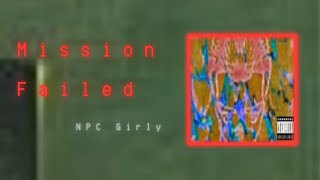 NPC Girly - Mission Failed