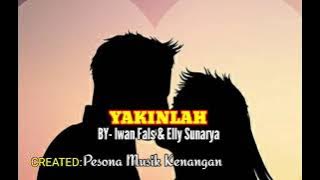 YAKINLAH [Iwan Fals & Elly Sunarya - With Lyrics]