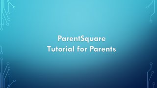 ParentSquare for Parents