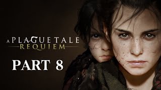 A Plague Tale: Requiem Walkthrough Gameplay PART 8