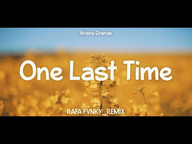 JEDAG JEDUG !!! Rafa Fvnky - One Last Time - Remix ( New Remix ) class=